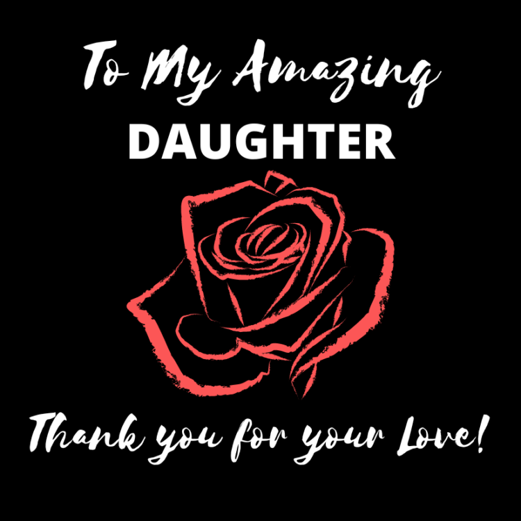 message card to my amazing daughter thank you for your love amazing daughter black card pink rose single flower