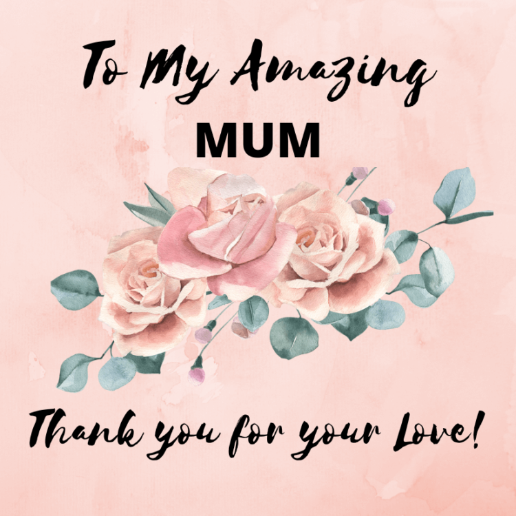 message card to my amazing mum thank you for your love bouquet flower