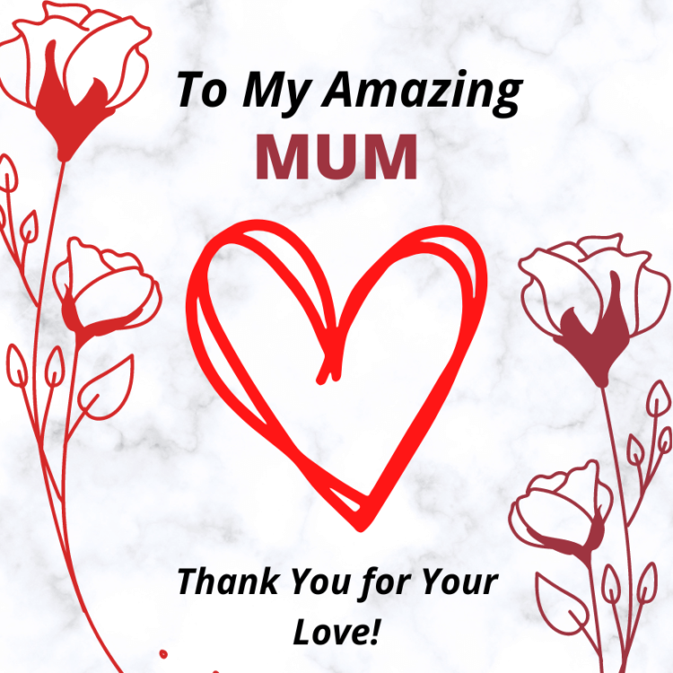 message card to my amazing mum thank you for your love Amazing Mum Hearts