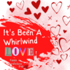 Valentine's - It's Been Whirlwind